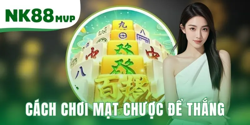 Cách chơi Mạt Chược để thắng