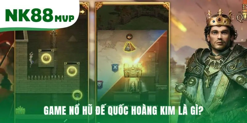 Đế Quốc Hoàng Kim - Cơ Chế Phá Hủy Và Tích Lũy Wild NK88 2 Đế quốc Hoàng Kim có cơ chế cuộn xếp tầng và tích lũy Wild